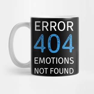 Error 404 Emotions Not Found Mug